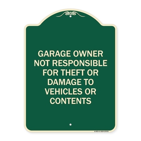 Signmission Garage Owner Not Responsible for Theft or Damage to Vehicles or Contents Alum, 24" H, G-1824-23936 A-DES-G-1824-23936